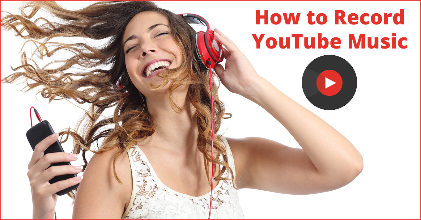 how-to-record-from-youtube-music-save-to-your-personal-collection